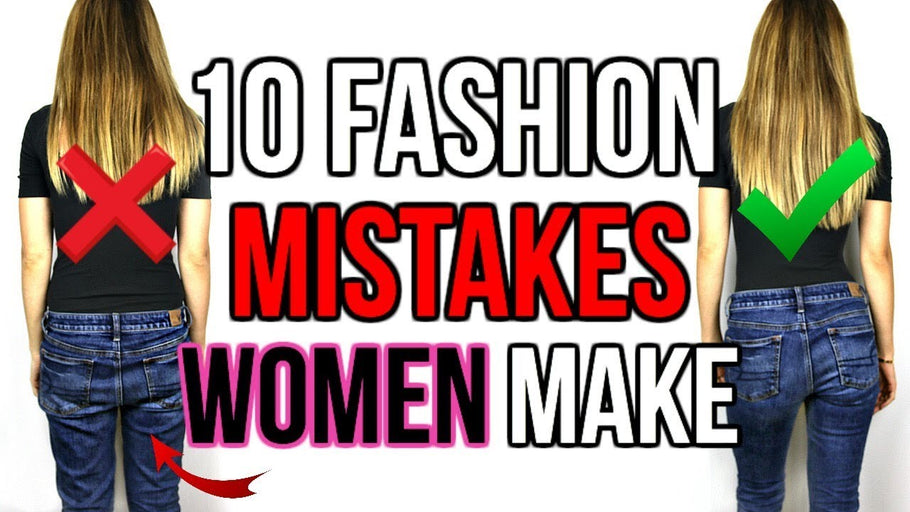 10 FASHION MISTAKES WOMEN ALWAYS MAKE | Shea Whitney